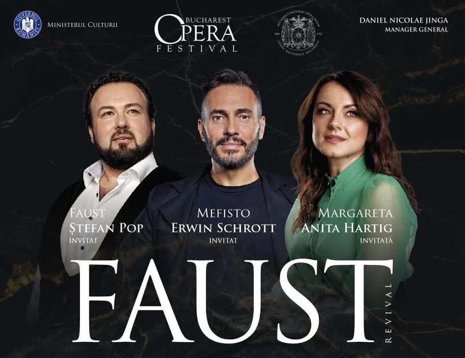Afis Faust Bucuresti Afisul Faust Bucuresti cu Anita Hartig, Erwin Schrott si Stefan Pop
